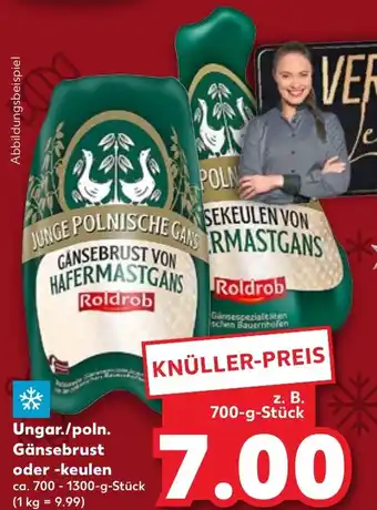 Kaufland Ungar./poln. Gänsebrust oder keulen ca. 700 - 1300 g Stück Angebot