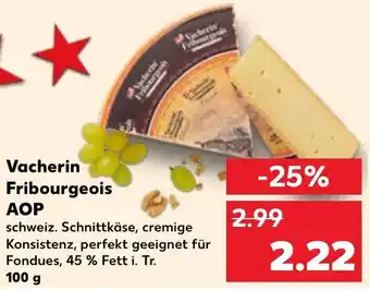 Kaufland Vacherin Fribourgeois AOP 100 g Angebot