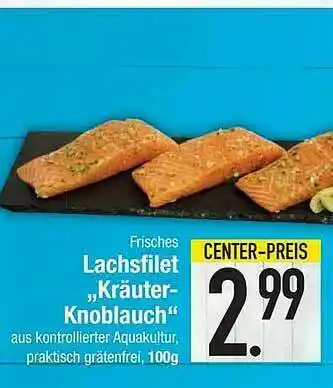 E-Center Lachsfilet „kräuter-knoblauch” Angebot