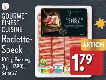 Aldi Nord GOURMET FINEST CUISINE Raclette Speck 100 g Packung Angebot