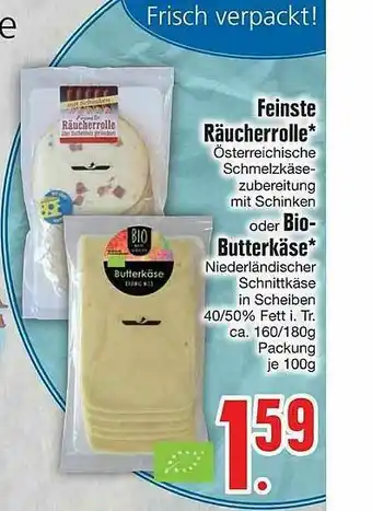 Edeka Feinste Räucherrolle* Oder Bio-butterkäse* Angebot