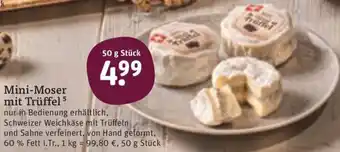 tegut Mini-Moser mit Trüffel 50 g Stück Angebot