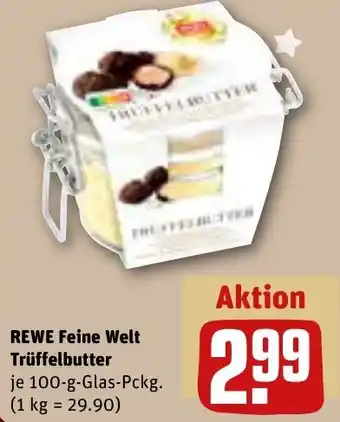 REWE REWE Feine Welt Trüffelbutter 100 g Glas Pckg. Angebot