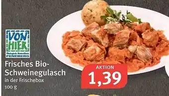 Feneberg Von Hier Frisches Bio-schweinegulasch Angebot