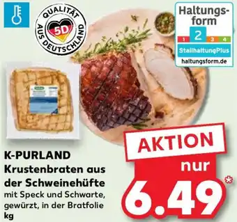 Kaufland K-PURLAND Krustenbraten aus der Schweinehüfte Angebot