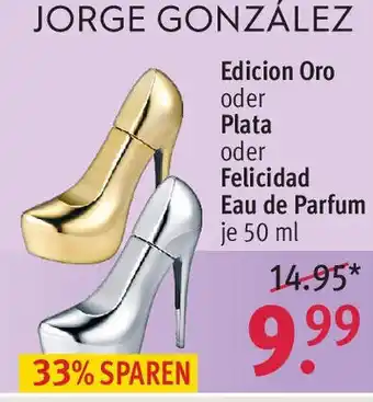 Rossmann JORGE GONZÁLEZ Edicion Oro oder Plata oder Felicidad Eau de Parfum 50 ml Angebot