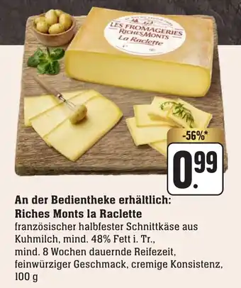 nah & gut An der Bedientheke erhältlich: Riches Monts la Raclette 100g Angebot