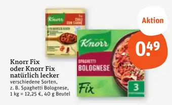 tegut Knorr Fix oder Knorr Fix natürlich lecker 40 g Beutel Angebot