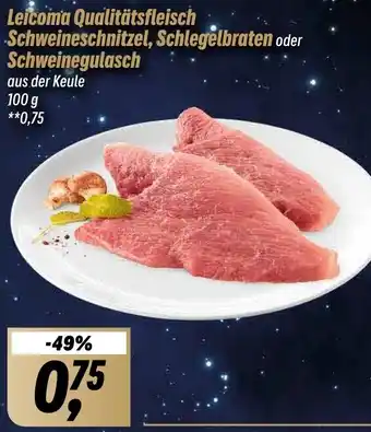 Simmel Leicoma Qualitätsfleisch Schweineschnitzel, Schlegelbraten oder Schweinegulasch 100 g Angebot