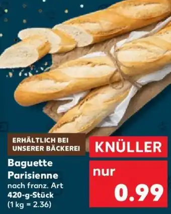 Kaufland Baguette Parisienne 420-g-Stück Angebot