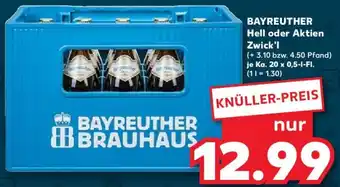 Kaufland BAYREUTHER Hell oder Aktien Zwick'l Ka. 20x0,5 L-Fl. Angebot