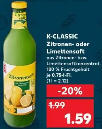 Kaufland K-CLASSIC Zitronen oder Limettensaft 0,75 L-Fl. Angebot