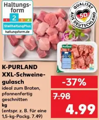 Kaufland K-PURLAND XXL-Schweinegulasch Angebot