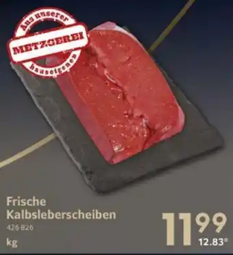 Selgros Frische Kalbsleberscheiben Angebot