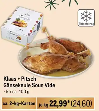 METRO Klaas + Pitsch Gänsekeule Sous Vide ca. 2-kg-Karton Angebot