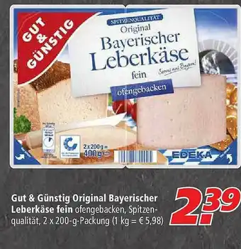 Marktkauf Gut & Günstig Original Bayerischer Leberkäse Fein Angebot