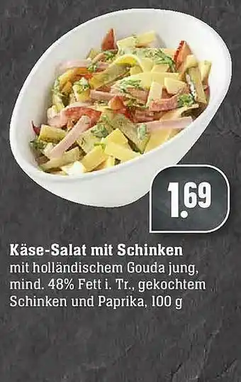 Scheck-in-Center Käse-salat Mit Schinken Angebot