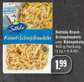 Scheck-in-Center Settele Kraut-schupfnudeln Oder Kässpätzle Angebot