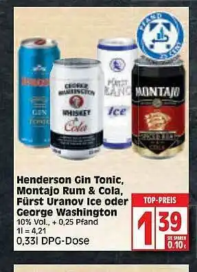 Edeka Henderson Gin Tonic, Montajo Rum & Cola, Fürst Uranov Ice Oder George Washington Angebot