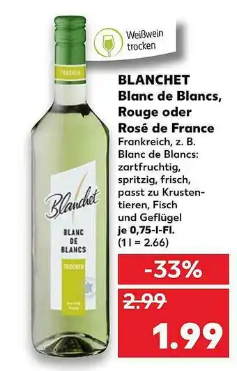 Kaufland Blacnchet Blanc De Blancs, Rouge Oder Rose De France Angebot