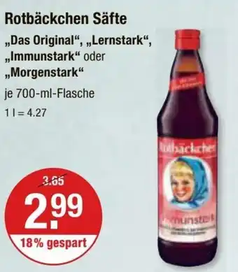 V Markt Rotbäckchen Säfte „Das Original", „Lernstark", ,,Immunstark" oder ,,Morgenstark" je 700-ml-Flasche Angebot