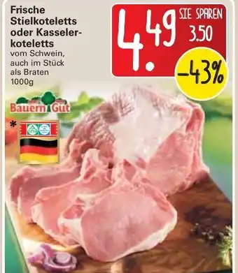 WEZ Bauern Gut Frische Stielkoteletts oder Kasselerkoteletts 1000g Angebot