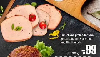 REWE Fleischkäs grob oder fein 100g Angebot