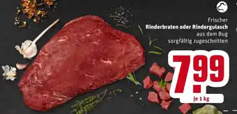 REWE Frischer Rinderbraten oder Rindergulasch 1kg Angebot