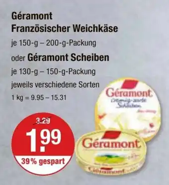 V Markt Géramont Französischer Weichkäse je 150-g-200-g-Packung oder Géramont Scheiben je 130-g-150-g-Packung Angebot