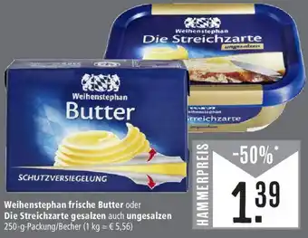 Marktkauf Weihenstephan frische Butter oder Die Streichzarte gesalzen auch ungesalzen 250-g-Packung/Becher Angebot