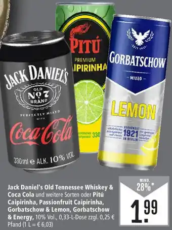 Marktkauf Jack Daniel's Old Tennessee Whiskey & Coca Cola oder Pitú Caipirinha, Passionfruit Caipirinha, Gorbatschow & Lemon 0,33 L Angebot