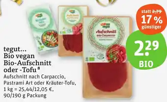 tegut tegut Bio vegan Bio-Aufschnitt oder Tofu 90/190 g Packung Angebot