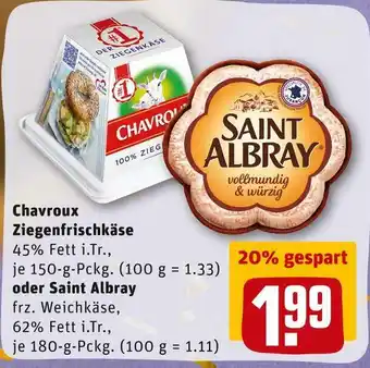 REWE Chavroux oder saint albray chavroux ziegenfrischkäse oder saint albray frz. weichkäse Angebot