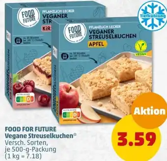 PENNY FOOD FOR FUTURE Vegane Streuselkuchen 500 g Packung Angebot