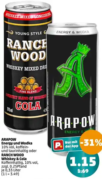 PENNY ARAPOW Energy und Wodka oder RANCH WOOD Whiskey & Cola 0,33 Liter Angebot