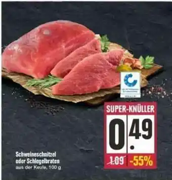 E-Center Schweineschnitzel Oder Schlegelbraten Angebot