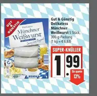 Marktkauf Gut & Günstig Delikatess Münchner Weißwurst Angebot