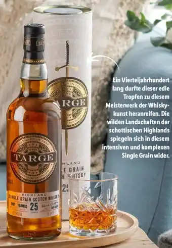 Lidl THE TARGE HIGHLAND SINGLE GRAIN SCOTCH WHISKY 25 JAHRE 0,7 L-Fl. Angebot