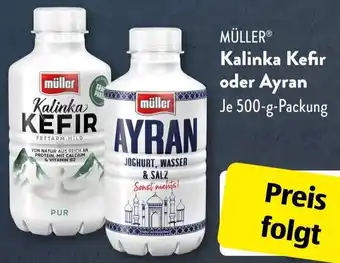 Aldi Süd MÜLLER Kalinka Kefir oder Ayran 500 g Packung Angebot