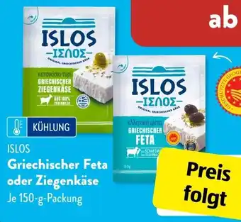 Aldi Süd ISLOS Griechischer Feta oder Ziegenkäse 150 g Packung Angebot