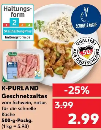 Kaufland K-PURLAND Geschnetzeltes 500 g Packg. Angebot