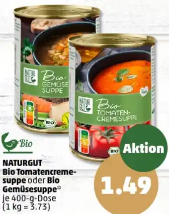 PENNY NATURGUT Bio Tomatencremesuppe oder Bio Gemüsesuppe 400 g Dose Angebot