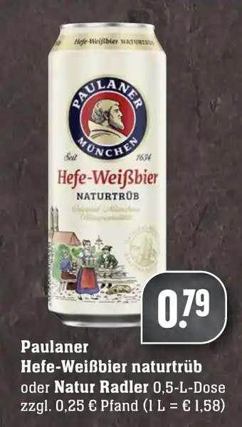 Edeka Neukauf Paulaner Hefe Weißbier Naturtrüb oder Natur Radler 0,5L Angebot