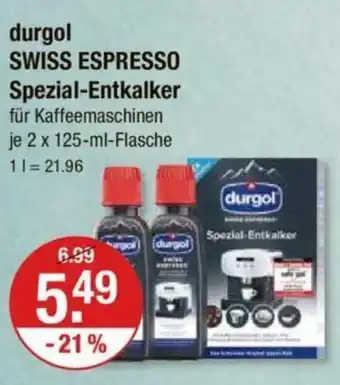 V Markt durgol SWISS ESPRESSO Spezial-Entkalker 2*125ml Angebot