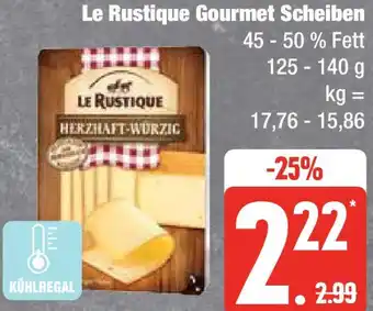 Edeka Le Rustique Gourmet Scheiben 125-140 g Angebot