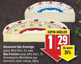 Edeka Neukauf Géramont Der Cremige oder Der Frische 100g Angebot