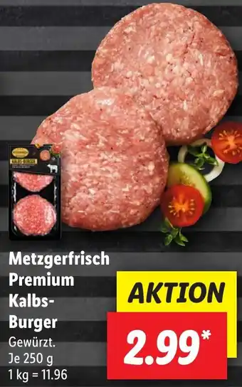 Lidl Metzgerfrisch Premium Kalbs Burger 250 g Angebot