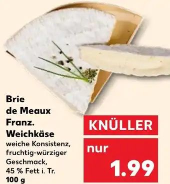 Kaufland Brie de Meaux Franz. Weichkäse 100 g Angebot