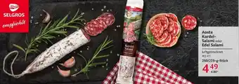 Selgros Aoste Kordel-Salami oder Edel Salami 250/225-g-Stück Angebot