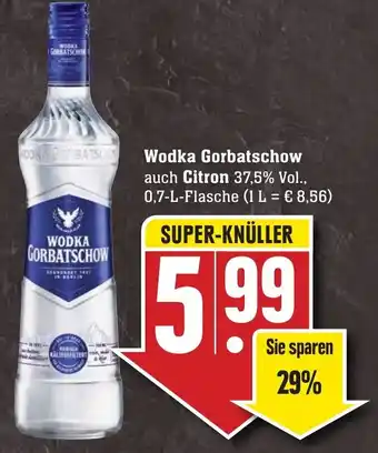 Edeka Neukauf Wodka Gorbatschow auch Citron 0,7L Angebot